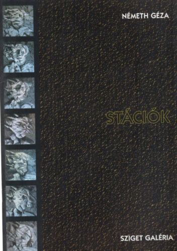 S. Nagy Katalin - St�ci�k - N�meth G�za ki�ll�t�sa, Szigeti Gal�ria 2001. �prilis25-m�jus 6.