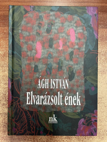 Ágh István - Elvarázsolt ének