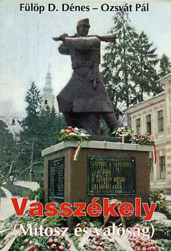 F�l�p D. D�nes- Ozsv�t P�l - Vassz�kely- M�tosz �s val�s�g