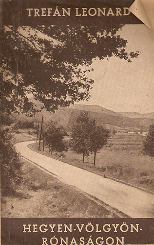 P. Tref�n Leon�rd  (szerk.) - Hegyen-v�lgy�n-r�nas�gon