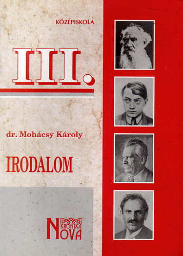 Dr Mohcsy Kroly - Irodalom III. + Irodalmi szveggyjtemny III.