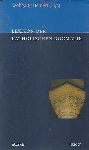 Wolfgang Beinert - Lexikon der Katholischen Dogmatik