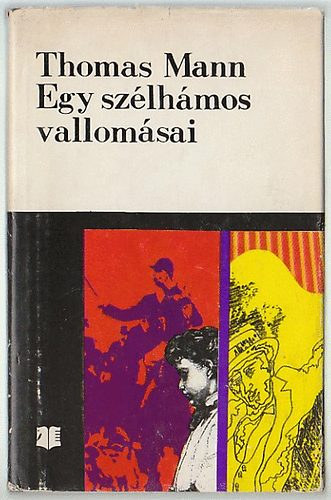 Lnyi Viktor  Thomas Mann (ford.) - Egy szlhmos vallomsai (Die Bekenntnisse des Hochstaplers Felix Krull) - Lnyi Viktor fordtsban