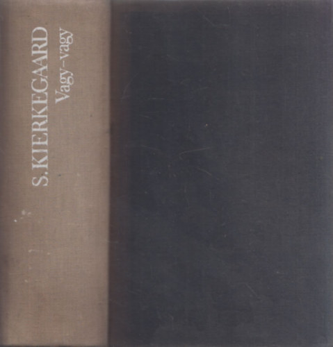 Soren Kierkegaard - Vagy-vagy (Etikai gondolkodók)