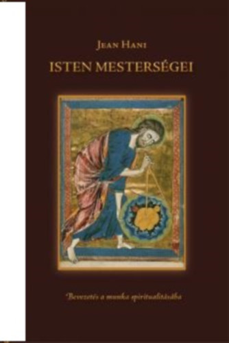 Jean Hani - Isten Mesterségei