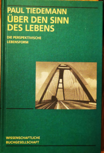 Paul Tiedemann - �ber den Sinn des Lebens