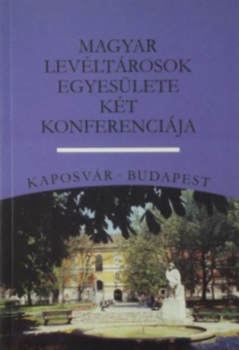 Magyar Lev�lt�rosok Egyes�let k�t konferenci�ja