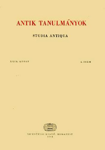 T�tt�ssy Csaba  (szerk.) - Antik tanulm�nyok-Studia antiqua XXIX. k�tet 2. sz�m
