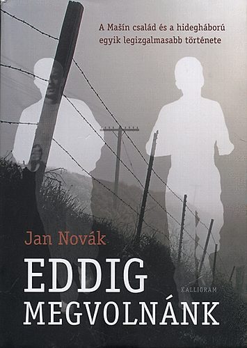 Jan Nov�k - Eddig megvoln�nk