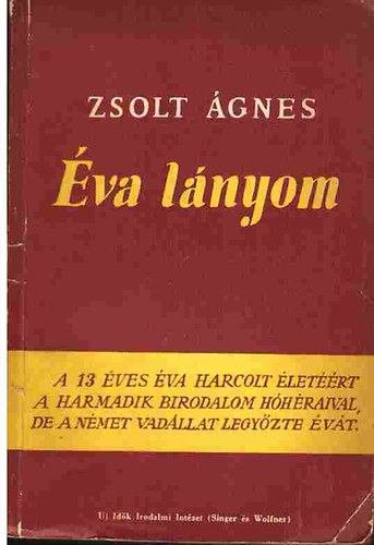 Zsolt Ágnes - Éva lányom