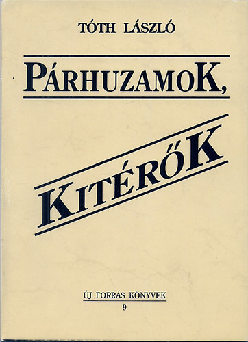 T�th L�szl� - P�rhuzamok, kit�r�k