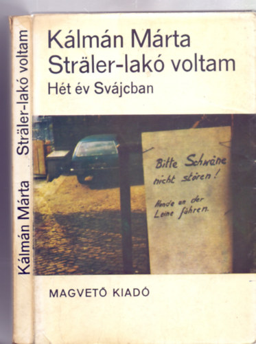 K�lm�n M�rta - Str�ler-lak� voltam - H�t �v Sv�jcban