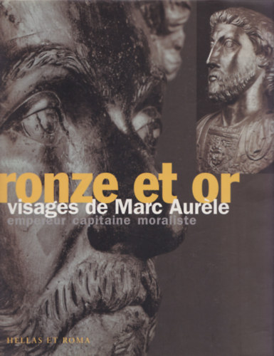 Bronze et or (Visages de Marc Aurle) (Empereur capitaine moraliste)