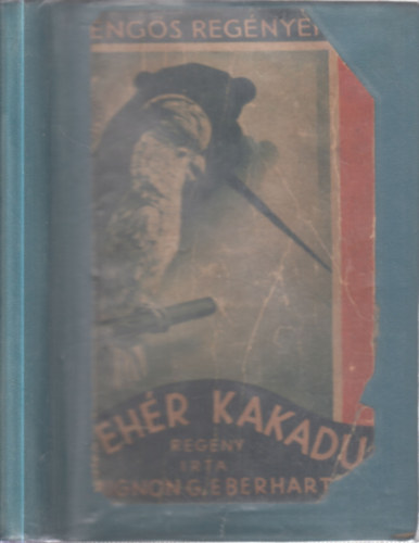 Mignon G. Eberhart - A fehér kakadú (Pengős regények)