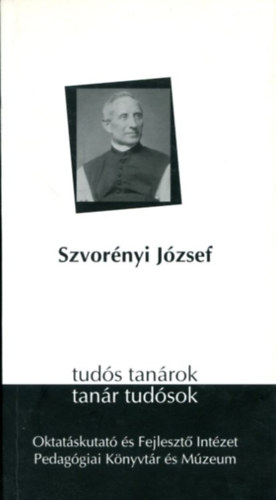 Szecskó Károly (szerk.) - Tudós tanárok - tanár tudósok: Szvorényi József