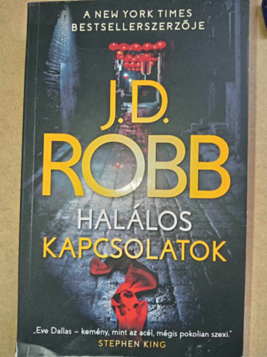 J. D. Robb (Nora Roberts) - Halálos kapcsolatok (Connections in Death) - Halálos-sorozat 48. kötet