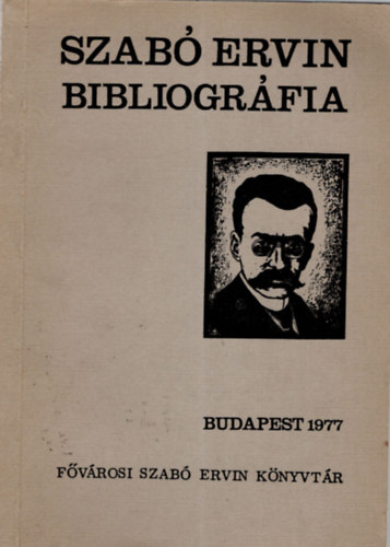 Pataki Ferenc dr.  (szerk.) Remete Lszl (szerk.) - Szab Ervin bibliogrfia