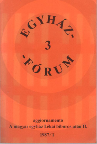 Paul M. Zulehner, Wildmann Jnos - Egyhz - Frum 3  A magyar egyhz Lkai bboros utn II. 1987/1