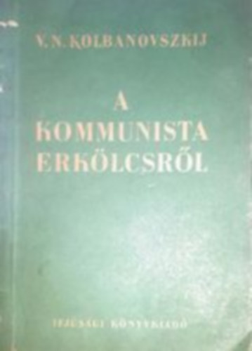 Lenin - A kommunista erklcsrl