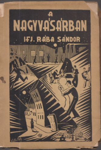 ifj. Rába Sándor - A nagyvásárban (számozott, 1.sz. példány)