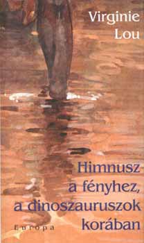 Virgine Lou - Himnusz a fényhez, a dinoszauruszok korában