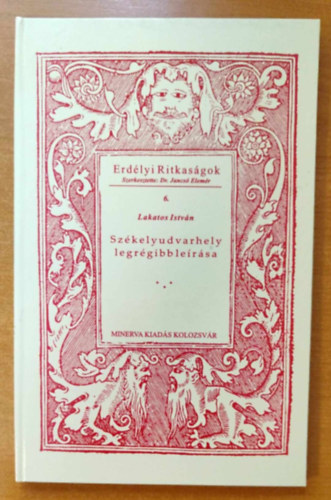 Lakatos István - Székelyudvarhely legrégibb leírása