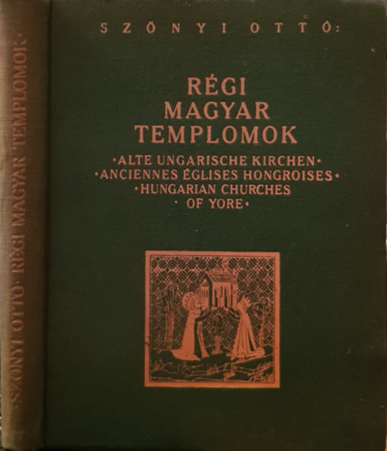 Sz�nyi Ott� - R�gi magyar templomok