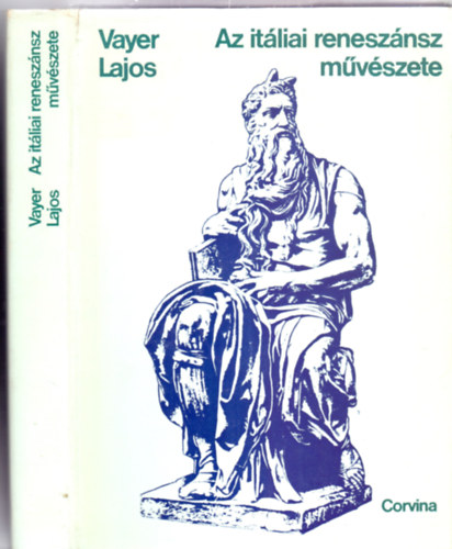 Vayer Lajos - Az itliai renesznsz mvszete (326 fekete-fehr s 8 sznes kppel)