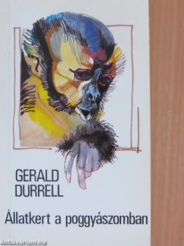 Gerald Durrell - Állatkert a poggyászomban
