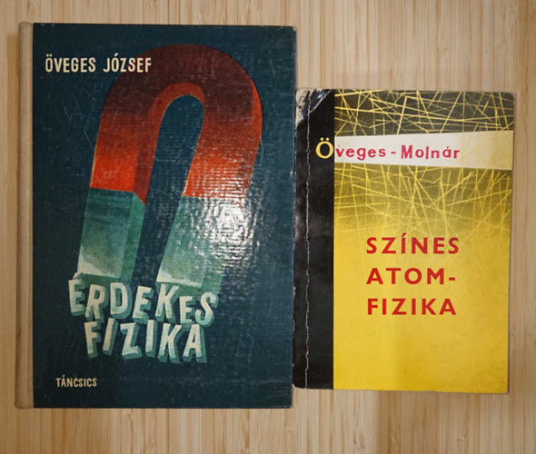 Öveges József, Öveges József-Molnár Ottó - 2 izgalmas Öveges József-könyv: Színes atomfizika, Érdekes fizika
