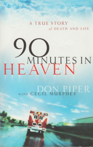Cecil Murphy Don Piper - 90 minutes in Heaven