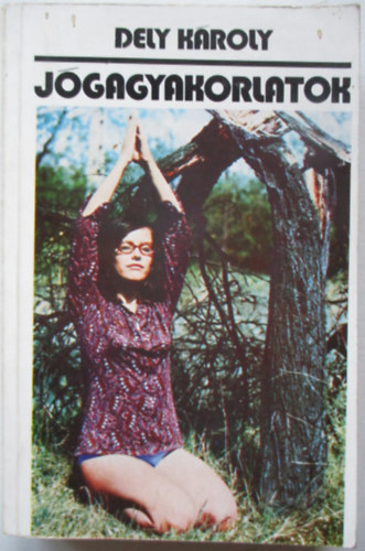 Dely K�roly - J�gagyakorlatok
