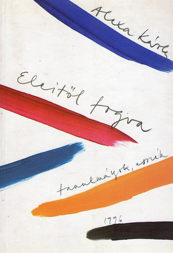 Alexa K�roly - Eleit�l fogva