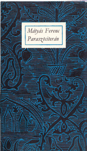 M�ty�s Ferenc - Parasztciter�n (Dedik�lt)