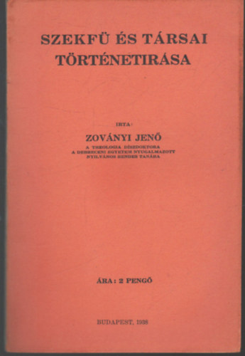 Zovnyi Jen - Szekf  s trsai trtnetrsa