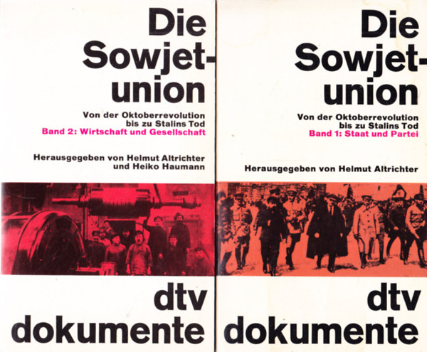 Heiko Haumann Helmut Altrichter - Die Sowjetunion. Von der Oktoberrevolution bis zu Stalins Tod. I-II.