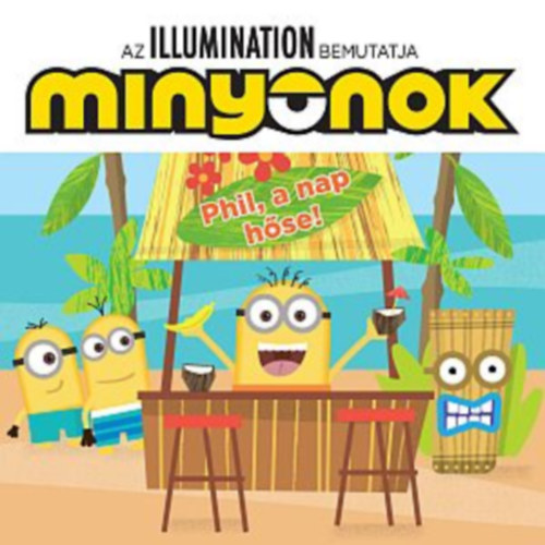 Minyonok - Phil, a nap h�se!