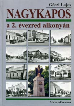 Gczi Lajos - Nagykapos a 2. vezred alkonyn