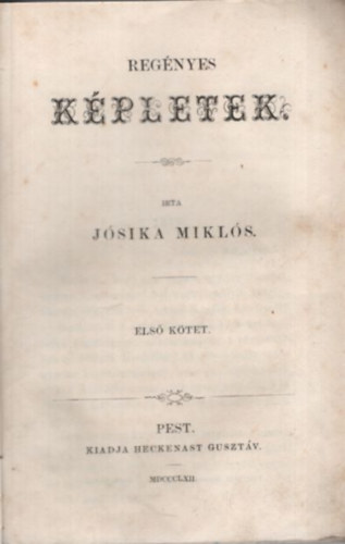 J�sika Mikl�s - Reg�nyes k�pletek I-III. k�tet (egybek�tve)