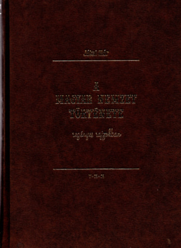 J�kai M�r - A magyar nemzet t�rt�nete reg�nyes rajzokban - Magyar kir�lyok �s h�s�k arczk�pcsarnoka 3-4.