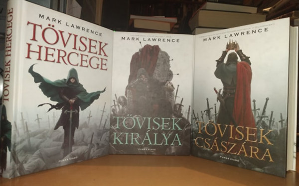 Mark Lawrence - A széthullott birodalom-trilógia: Tövisek hercege + Tövisek királya + Tövisek császára