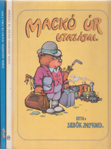 Sebők Zsigmond - 2db Mackó úr mesekönyv: Mackó úr utazásai + Mackó úr újra úton