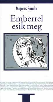 Majoros S�ndor - Emberrel esik meg