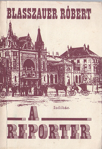 Blasszauer R�bert - A reporter
