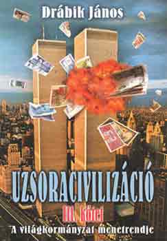 Dr�bik J�nos - Uzsoraciviliz�ci� III.