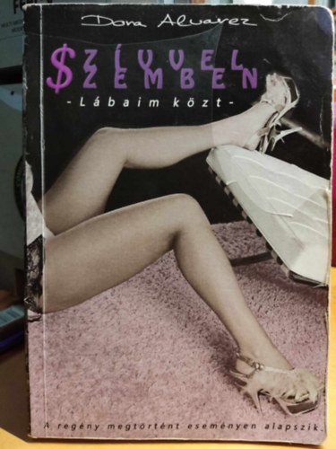 Dora Alvarez - Sz�vvel szemben/Bevezet�s II.