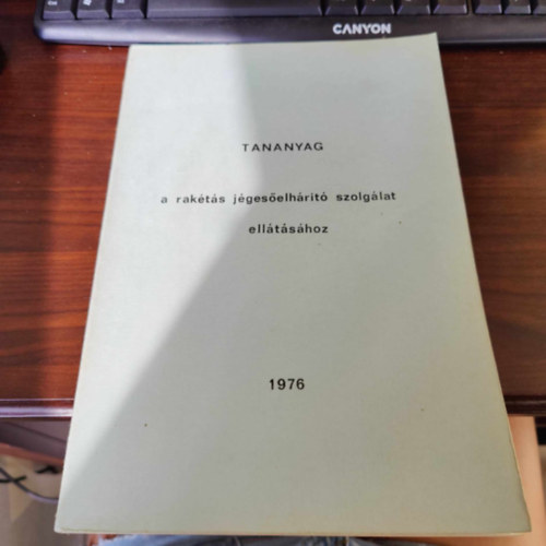 Tananyag a rak�t�s j�ges�elh�r�t� szolg�lat ell�t�s�hoz