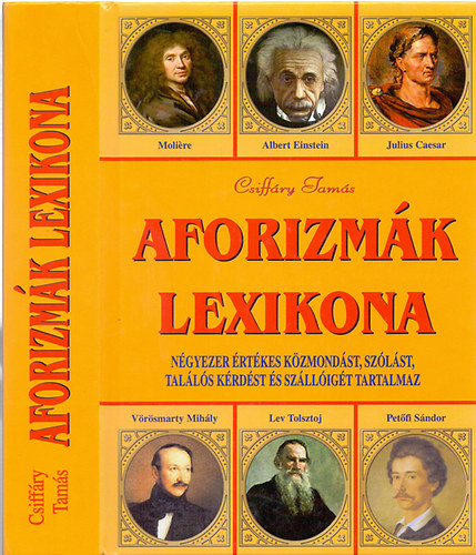 Csiffry Tams - Aforizmk lexikona - Aforizmk, kzmondsok, szlsok
