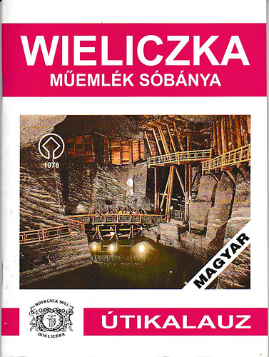 Wieliczka m�eml�k s�b�nya, turista �tvonal - �tikalauz
