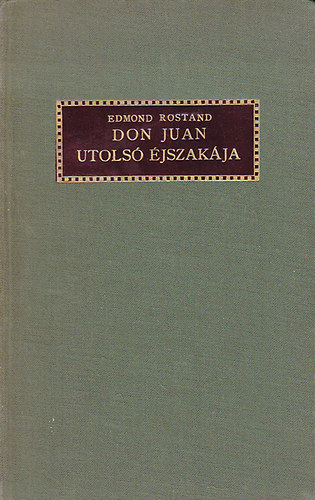 Edmond Rostand - Don Juan utols jszakja